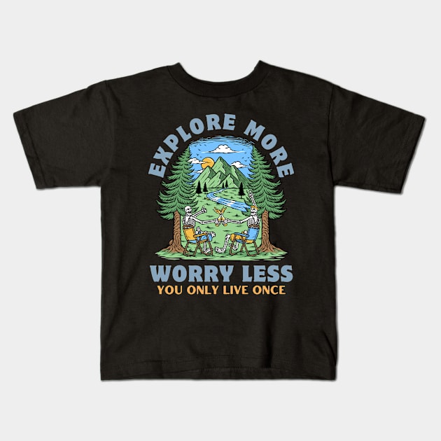 Explore More Worry Less Kids T-Shirt by HappyPeeps